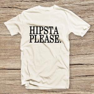 Pts-109 Hipsta Please Funny T-shirt Fashion Item,..
