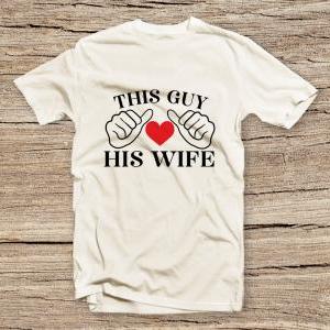 Pts-114 This Guy Loves His Wife Mens T-shirt,..